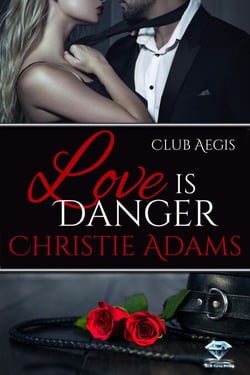 Love Is Danger - Club Aegis, #3