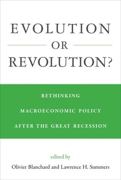 Evolution or Revolution? - Rethinking Macroeconomic Policy after the Great Recession