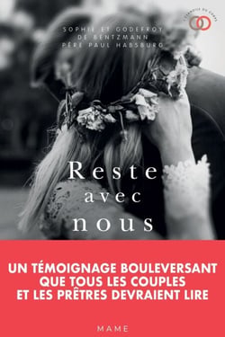 Reste avec nous - Un témoignage bouleversant que tous les couples et les prêtres devraient lire.
