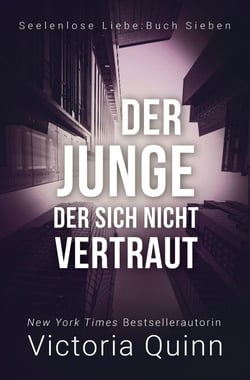 Der Junge, der sich nicht vertraut - Seelenlose Liebe, #7