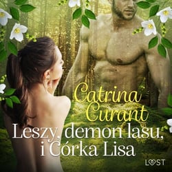 Leszy, demon lasu, i Córka Lisa – slowianska eko-erotyka