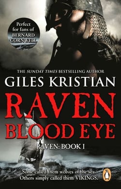Raven: Blood Eye - A gripping, bloody and unputdownable Viking adventure from bestselling author Giles Kristian