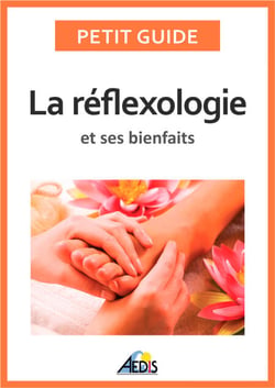 La réflexologie et ses bienfaits - Une médecine alternative pour avoir une bonne hygiène de vie