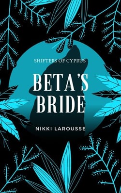 Beta's Bride - Shifters of Cyprus, #2