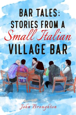 Bar Tales: Stories from a Small Italian Village Bar