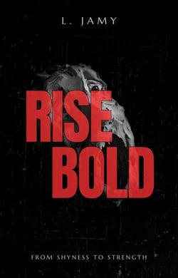 Rise Bold: From Shyness to Strength