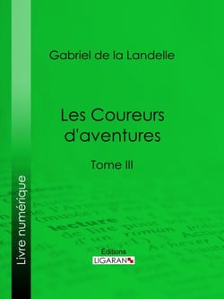 Les Coureurs d'aventures - Tome III