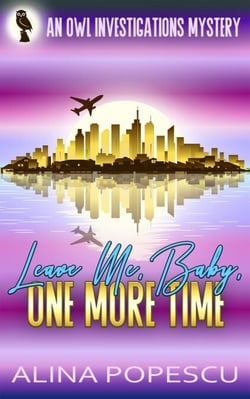 Leave Me, Baby, One More Time - OWL Investigations Mysteries, #3