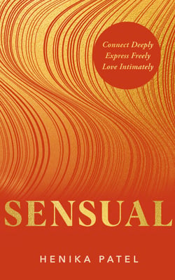 Sensual - Connect Deeply, Express Freely, Love Intimately