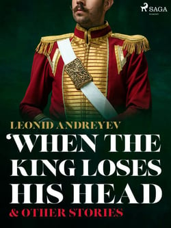 When The King Loses His Head &amp; Other Stories