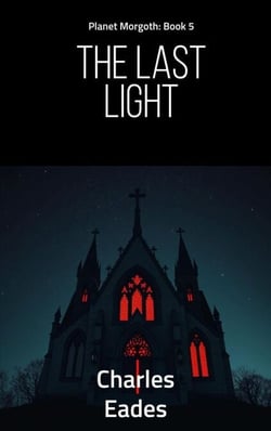 The Last Light - Planet Morgoth, #5