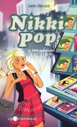 Nikki Pop  6 : SOS paparazzi