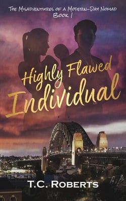 Highly Flawed Individual - The Misadventures of a Modern-Day Nomad, #1