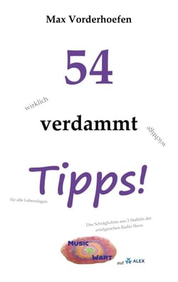 54 wirklich verdammt wichtige Tipps! für alle Lebenslagen - Best off Music Wart