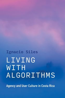 Living with Algorithms - Agency and User Culture in Costa Rica