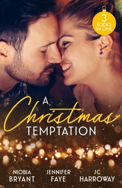 A Christmas Temptation - Tempting the Billionaire (Passion Grove) / Snowbound with the Soldier / The Proposition