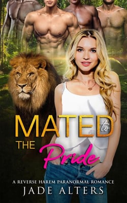 Mated to the Pride: A Reverse Harem Paranormal Romance - Fated Shifter Mates, #3