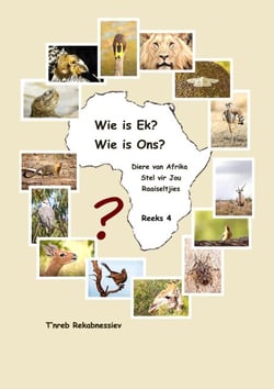 Wie is Ek? Wie is Ons? Diere van Afrika Stel vir Jou Raaiseltjies - Reeks 4 - Wie is Ek? Wie is Ons? Diere van Afrika Stel vir Jou Raaiseltjies, #4