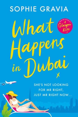 What Happens in Dubai - The unputdownable laugh-out-loud bestseller of the year!