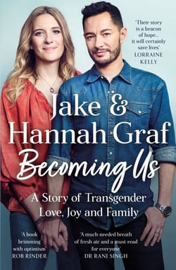 Becoming Us - The inspiring memoir of transgender joy, love and family AS SEEN ON LORRAINE