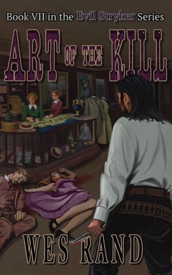Art of the Kill: Book VII of the Evil Stryker Series - Evil Stryker Series, #7