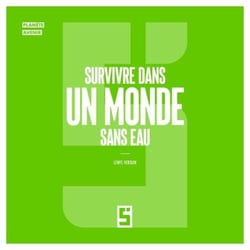 Survivre dans un Monde Sans Eau