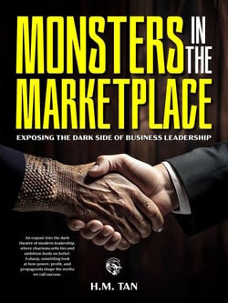 Monsters in the Marketplace: Exposing the Dark Side of Business Leadership