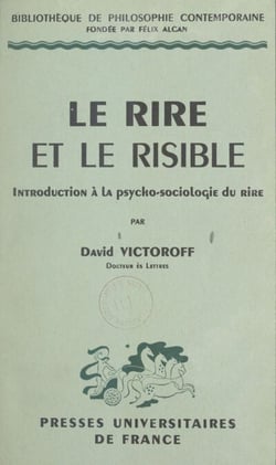 Le rire et le risible - Introduction à la psycho-sociologie du rire