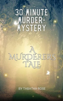 30 Minute Murder-Mystery - A Murderers Tale - 30 Minute stories