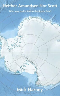 Neither Amundsen Nor Scott: Who Was Really First to the South Pole?