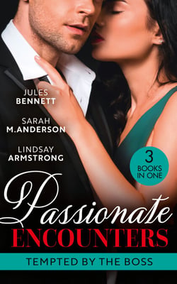 Passionate Encounters: Tempted By The Boss - Trapped with the Tycoon (Mafia Moguls) / Not the Boss's Baby / An Exception to His Rule