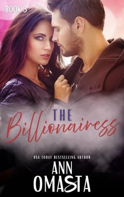 The Billionairess: A sweet-with-heat female billionaire romance - The Broke Billionaires Club, #3