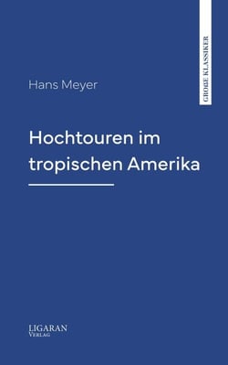 Hochtouren im tropischen Amerika