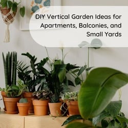 DIY Vertical Garden Ideas for Apartments, Balconies, and Small Yards