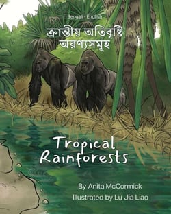 Tropical Rainforests (Bengali-English) - Language Lizard Bilingual Explore