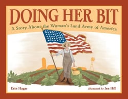 Doing Her Bit - A Story About the Woman's Land Army of America
