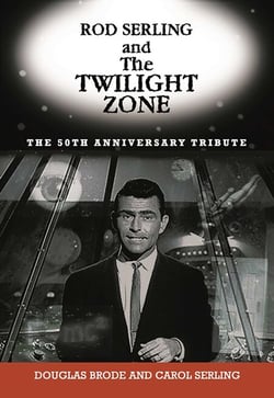 Rod Serling and The Twilight Zone - The 50th Anniversary Tribute
