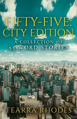 Fifty-Five: City Edition A Collection of 55-Word Stories