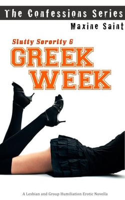 Slutty Sorority 6: Greek Week: A Lesbian and Group Humiliation Erotic Novella (Confessions Series)