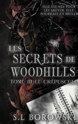 Les Secrets de Woodhills - Tome 3 : Le crépuscule