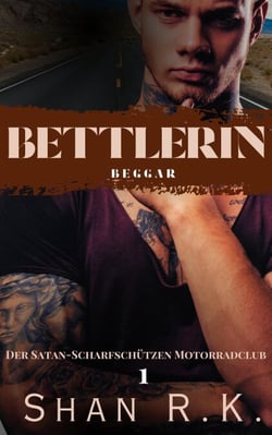 Bettlerin - Der Satan-Scharfschützen Motorradclub, #1