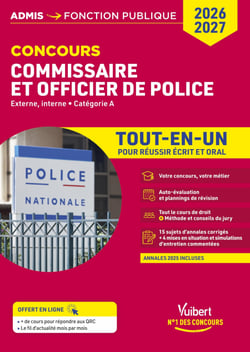 Concours commissaire de police et officier de police 2026-2027- Tout-en-un - Concours externe et interne, catégorie A
