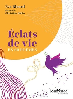 Éclats de vie en 60 poèmes
