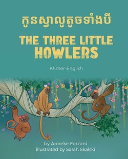 The Three Little Howlers (Khmer-English) - Language Lizard Bilingual World of Stories