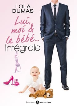 Lui, moi et le bébé - L'intégrale