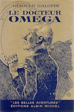 Le Docteur Omega. Aventures fantastiques de trois Français dans la Planète Mars - Aventures fantastiques de trois Français dans la Planète Mars