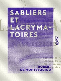 Sabliers et Lacrymatoires - Élégies guerrières et humaines