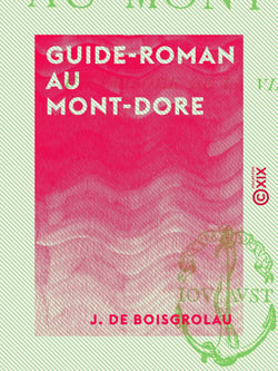 Guide-Roman au Mont-Dore - Un épisode de la vie des eaux