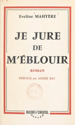 Je jure de m'éblouir