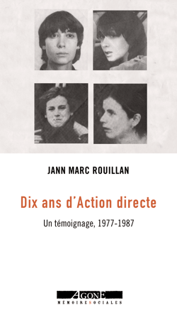 Dix ans d’Action directe - Un témoignage, 1977-1987